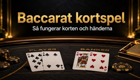 Baccarat kortspel 2026 – så fungerar korten och händerna